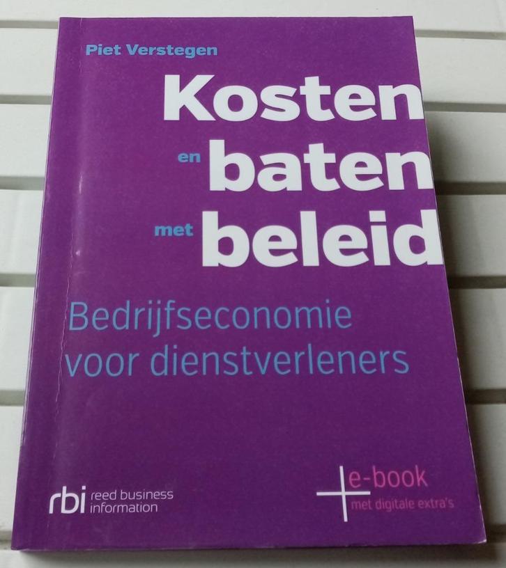 KOSTEN EN BATEN MET BELEID. Bedrijfseconomie dienstverleners, Boeken, Economie, Management en Marketing, Gelezen, Economie en Marketing
