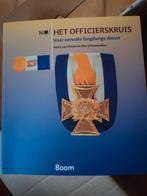 Het Officierskruis - Geschiedenis en Betekenis, Zo goed als nieuw, 1945 tot heden, Overige onderwerpen, Anita van Dissel, Ben Schoenmaker