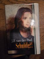 J.F. van der Poel - Schuldig?!, Boeken, Noord-Brabant, J.F. van der Poel, Ophalen of Verzenden, Zo goed als nieuw