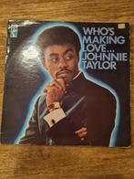 Jhonnie Taylor who's making love, Ophalen of Verzenden, 1960 tot 1980, Gebruikt, 12 inch