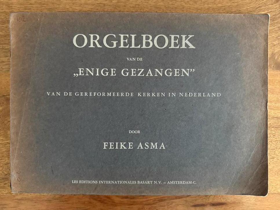 Orgelboek van de Enige Gezangen" door Feike Asma, Muziek en Instrumenten, Bladmuziek, Ophalen of Verzenden, Artiest of Componist