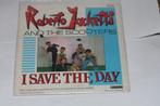 Roberto Jacketti & the Scooters - I save the day vinylsingle, Gebruikt, 7 inch, Single, Ophalen of Verzenden