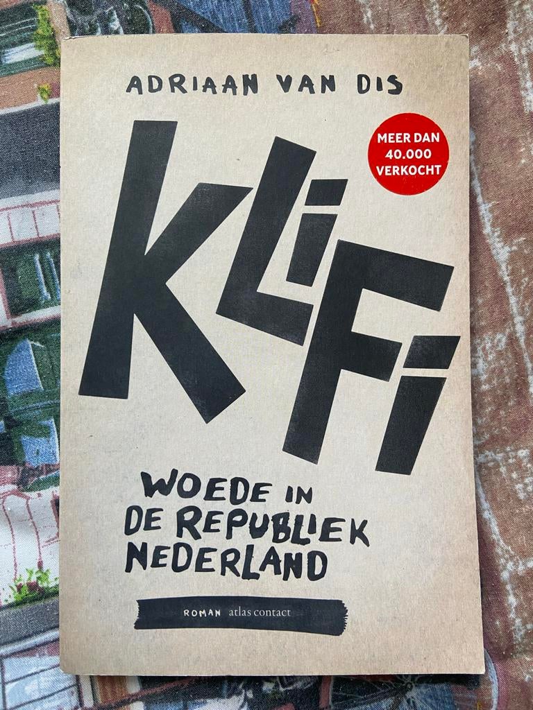 KLIFI - Woede in de Republiek Nederland - Adriaan van Dis, Ophalen of Verzenden, Nieuw, Nederland