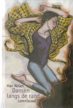 Han Nolan Dansen langs de rand, Boeken, Ophalen of Verzenden, Zo goed als nieuw, Fictie algemeen