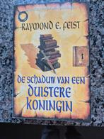 Raymond E. Feist, de schaduw vd duistere koningin, deel 1, Ophalen of Verzenden