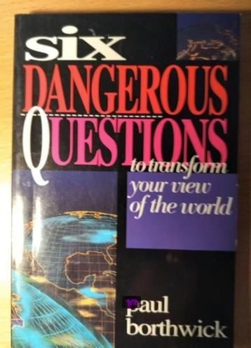 Six dangerous questions to transform your view of the world beschikbaar voor biedingen