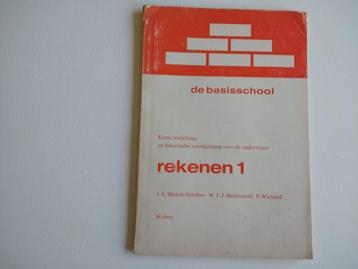 oud schoolboekje van de serie de basisschool rekenen 1 beschikbaar voor biedingen