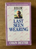 Colin Dexter - Last seen wearing, Ophalen of Verzenden, Gelezen