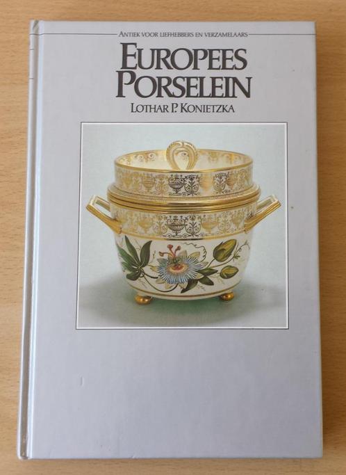 Europees Porselein boek - Lothar P. Konietzka - 1981, Antiek en Kunst, Antiek | Porselein, Ophalen of Verzenden