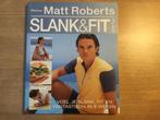 8 weken Slank & Fit plan - Matt Roberts, Boeken, Ophalen of Verzenden, Zo goed als nieuw