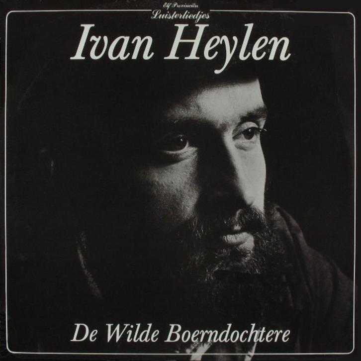 Vinyl: Ivan Heylen – De Wilde Boerndochtere, Cd's en Dvd's, Vinyl | Nederlandstalig, Gebruikt, Levenslied of Smartlap, Overige formaten