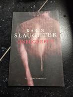 Karin Slaughter - Onbegrepen, Ophalen of Verzenden, Gelezen, Karin Slaughter, Nederland