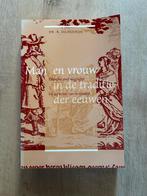 Man en vrouw in de traditie der eeuwen - dr. R. Seldenrijk, Ophalen of Verzenden, Zo goed als nieuw
