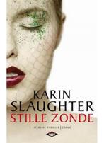 Slaughter - Stille Z en Goede Dochter, Ophalen of Verzenden, Zo goed als nieuw, Karin Slaughter, Amerika