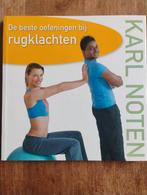 De Beste Oefeningen bij Rugklachten - Karl Noten, Boeken, Gezondheid, Dieet en Voeding, Ophalen of Verzenden, Zo goed als nieuw