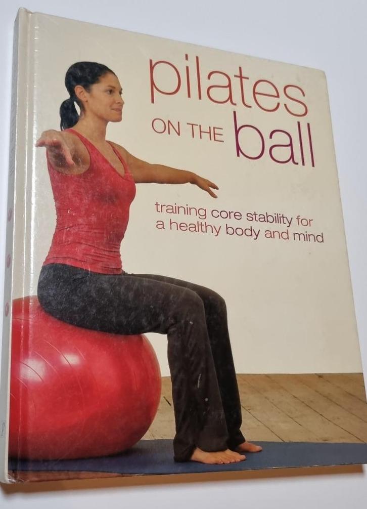 Pilates on the Ball – Core training met bal, Boeken, Sportboeken, Zo goed als nieuw, Balsport, Ophalen