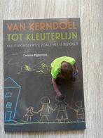 Caroline Eggermont - Van kerndoel tot kleuterlijn, Boeken, Ophalen of Verzenden, Zo goed als nieuw, Caroline Eggermont