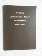 75 jaar "School met de Bijbel" Tzummarum 1906-1981, Ophalen of Verzenden, Gelezen