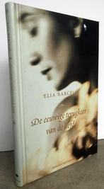 Barceló, Elia - De eeuwige terugkeer van de liefde (2005 1e, Nieuw, Ophalen of Verzenden, Nederland