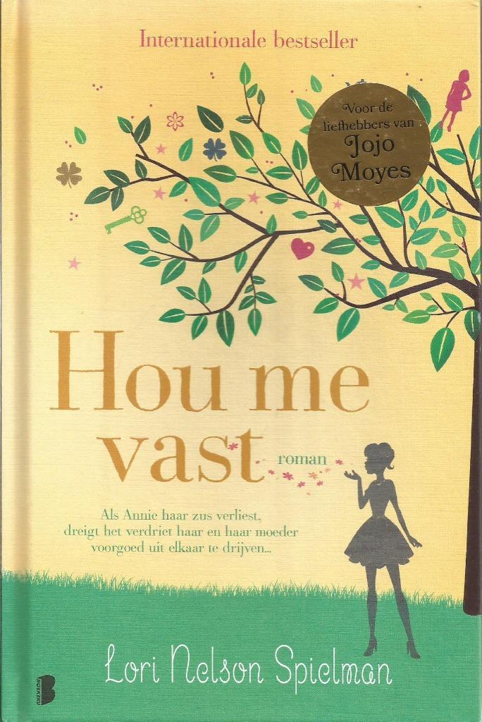 Hou me vast	Lori Nelson Spielman, Boeken, Literatuur, Zo goed als nieuw, Ophalen of Verzenden