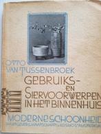v. Tussenbroek: Gebruiks- en Siervoorwerpen binnenhuis 1933, Gelezen, Otto van Tussenbroek, Ophalen of Verzenden, Overige onderwerpen