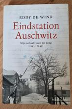 Eindstation Auschwitz - Eddy de Wind, Ophalen of Verzenden, 20e eeuw of later, Zo goed als nieuw, Eddy de Wind