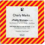 Single van Charlie Marks uit 1972 ( D )- Roy Orbison related, Cd's en Dvd's, Vinyl Singles, Ophalen of Verzenden, Gebruikt, Pop