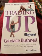 Trading up / candace bushnell / nederlands, Ophalen of Verzenden, Zo goed als nieuw