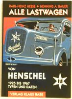 HENSCHEL. Alle Lastwagen. 1925-1967 I.z.g.st. Duits 384 pag., Verzenden, Zo goed als nieuw, Hesse en Bauer, Vrachtwagen