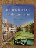 Kerkrade van Dorp naar Stad 1816-1998, Boeken, Ophalen of Verzenden, 20e eeuw of later, Zo goed als nieuw