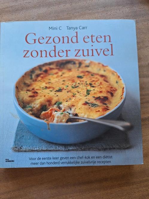 M. C - Gezond eten zonder zuivel, Boeken, Kookboeken, Zo goed als nieuw, Ophalen of Verzenden
