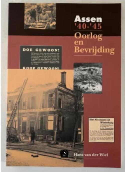Assen ’40-'45 oorlog en bevrijding - Hans van der Wiel, Boeken, Oorlog en Militair, Zo goed als nieuw, Algemeen, Ophalen of Verzenden