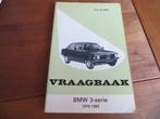 Vraagbaak BMW 3-serie 1975-82 E21 315 316 318/i 320/i 323i, Auto diversen, Handleidingen en Instructieboekjes, Ophalen of Verzenden