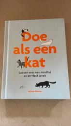 Doe als een kat boek lessen voor mindful leven, Alison Davies, Ophalen of Verzenden, Zo goed als nieuw