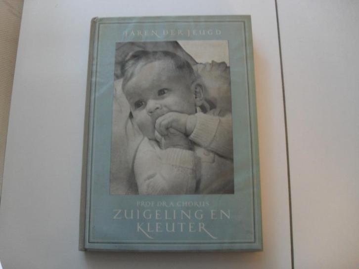 jaren der jeugd zuigeling en kleuter - dr. chorus/dr. rutten, Antiek en Kunst, Antiek | Boeken en Bijbels, Ophalen of Verzenden