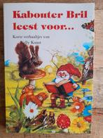 Kabouter Bril leest voor korte verhaaltjes van Nelly Kunst, Boeken, Kinderboeken | Kleuters, Ophalen of Verzenden, Zo goed als nieuw