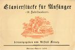 ALFRED KREUTZ - CLAVIERSTUCKE fur ANFANGER, Muziek en Instrumenten, Bladmuziek, Verzenden, Gebruikt, Artiest of Componist, Klassiek