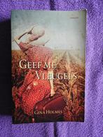 Gina Holmes - Geef me vleugels (Chr. Roman), Ophalen of Verzenden, Zo goed als nieuw, Nederland