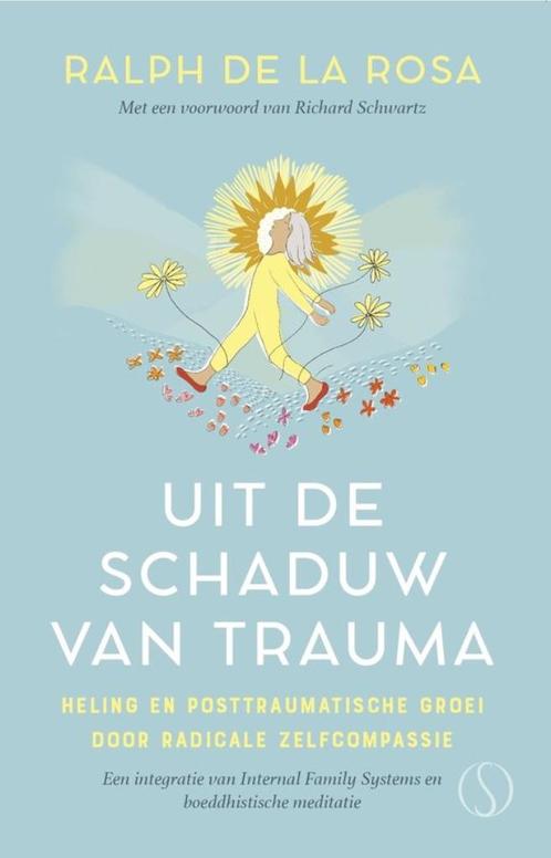 'Uit de schaduw van trauma' door Ralph de La Rosa NIEUW, Boeken, Psychologie, Nieuw, Ophalen of Verzenden