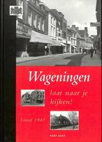 Wageningen, laat naar je kijken !, Boeken, Ophalen of Verzenden, 20e eeuw of later, Nieuw
