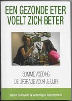 Een gezonde eter voelt zich beter - Irene Lelieveld e.a., Dieet en Voeding, Ophalen of Verzenden, Zo goed als nieuw, Irene Lelieveld e.a.