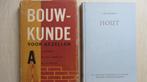 2 oude boeken over bouwkunde en bouwstoffen (hout), Ophalen of Verzenden, Beta, Gelezen, HBO