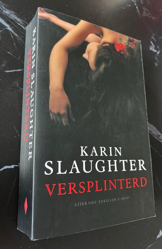 Karin Slaughter - Versplinterd, Boeken, Detectives, Gelezen, Ophalen of Verzenden