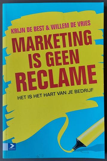 Marketing is geen reclame - K. de Best , W. de Vries beschikbaar voor biedingen