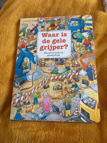 J. Krause - Waar is de gele grijper? Kijk en aanwijsboek beschikbaar voor biedingen