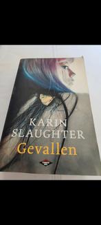 Gevallen - Karin Slaughter, Boeken, Ophalen of Verzenden, Zo goed als nieuw, Karin Slaughter, Nederland