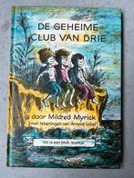 De geheime club van drie, Boeken, Ophalen of Verzenden, Zo goed als nieuw, Mildred Myrick