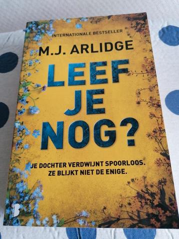 Leef je nog? van M.J. Arlidge beschikbaar voor biedingen
