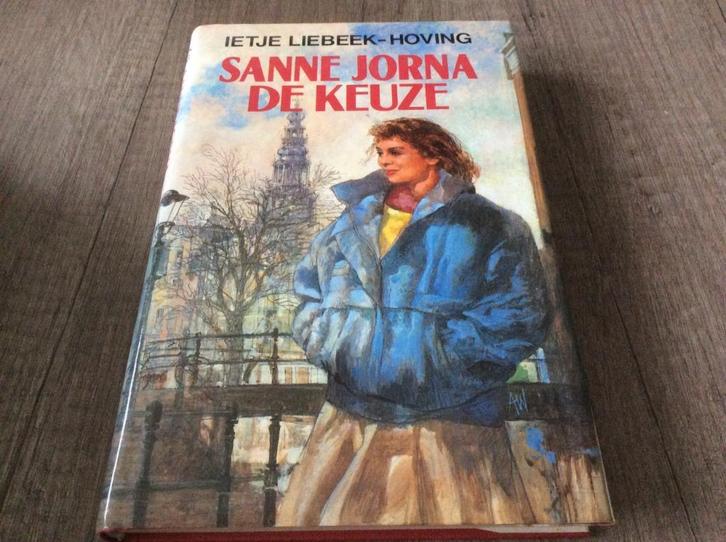 Ietje Liebeek-Hoving - Sanne Jorna De keuze, Boeken, Romans, Gelezen, Ophalen of Verzenden