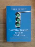 Communiceren zonder blokkeren - Juliet Erickson, Verzenden, Nieuw, Overige onderwerpen, Achtergrond en Informatie